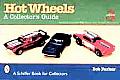 Hot Wheels A Collectors Guide