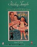 Shirley Temple Dolls & Fashions A Collectors Guide to the Worlds Darling