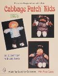 Encyclopedia of Cabbage Patch Kids(r) the 1980s: The 1980s
