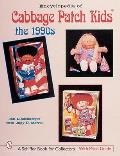Encyclopedia of Cabbage Patch Kids(r): The 1990s