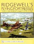 Ridgewell's Flying Fortresses: The 381st Bombardment Group (H) in World War II
