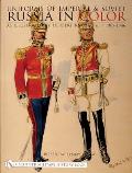 Uniforms of Imperial & Soviet Russia in Color: As Illustrated by Herbert Kn?tel, Jr 1907-1946