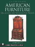 American Furniture Queen Anne & Chippendale Periods 1725 1788