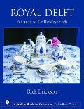Royal Delft A Guide To De Porceleyne Fles