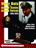 Visor Hats of the United States Armed Forces 1930 1950