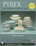 Pyrex The Unauthorized Collectors Guide