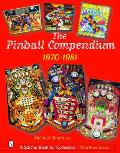 The Pinball Compendium: 1970 -1981: 1970 -1981