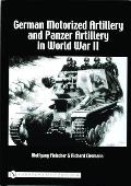 German Motorized Artillery and Panzer Artillery in World War II