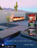 Fire Outdoors Fireplaces Fire Pits & Cook Centers