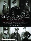 German Swords of World War II - A Photographic Reference: Vol.3: DLV, Diplomats, Customs, Police and Fire, Justice, Mining, Railway, Etc.
