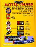 Battle Colors: Insignia and Aircraft Markings of the 8th Air Force in World War II: Vol 2: (VIII) Fighter Command