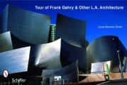 Tour of Frank Gehry Architecture & Other L A Buildings