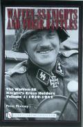 Waffen-SS Knights and Their Battles: The Waffen-SS Knight's Cross Holders Vol.1: 1939-1942
