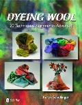 Dyeing Wool 20 Techniques Beginner to Advanced