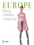 Europe: Rising Fashion Designers: Rising Fashion Designers