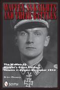 Waffen-SS Knights and Their Battles: The Waffen-SS Knight's Cross Holders Vol.3: August-December 1943