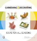 Garnishing & Decorating Ideas for all Seasons