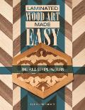 Laminated Wood Art Made Easy: The Full-Stripe Pattern