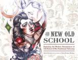 New Old School Exploring the Modern Renaissance of Old School & Neo Traditional Tattooing