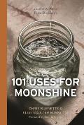 Coulter & Payne Farm Distillerys 101 Uses for Moonshine
