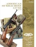 American Submachine Guns 1919 1950 Thompson Smg M3 Grease Gun Reising Ud M42 & Accessories