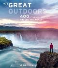 The Great Outdoors: 400 Adventures Around the World