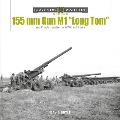 155 mm Gun M1 Long Tom & 8 inch Howitzer in WWII & Korea