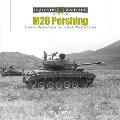 M26 Pershing Americas Medium Heavy Tank in World War II & Korea Legends of Warfare