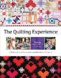 The Quilting Experience: A Celebration of Community and Patchwork Patterns