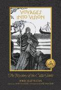 Voyages with the Celtic Saints: Stories and Wisdom for Travelers in Search of Truth