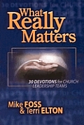 What Really Matters 30 Devotions For C
