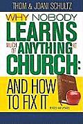 Why Nobody Learns Much of Anything at Church & How to Fix It 10th Anniversary Edition