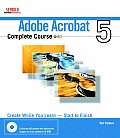 Adobe Acrobat 6 Complete Course with CDROM