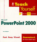 Teach yourself Microsoft PowerPoint 2000