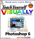 Teach Yourself Photoshop 6 Visually