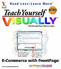 Teach Yourself Visuallytm E-Commerce with FrontPage with CDROM (Teach Yourself Visually)