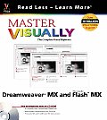 Master VISUALLY Dreamweaver MX and Flash MX with CDROM (Master Visually)