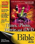 Macworld iPhoto iTunes iMovie iDVD Bible