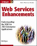 Web Services Enhancements Understanding the WSE for .NET Enterprise Applications