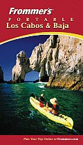 Frommers Portable Los Cabos & Baja 3rd Edition