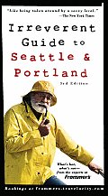 Frommers Irreverent Guide To Seattle & Por 3rd Edition