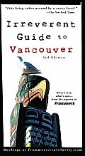 Frommers Irreverent Guide To Vancouver 3rd Edition