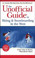 Unofficial Guide To Skiing & Snowboarding In The West