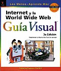 Internet Y La World Wide Web Guia Visual