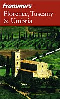 Frommers Florence Tuscany & Umbria 4th Edition
