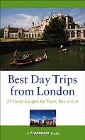 Frommers Best Day Trips From London 1st Edition