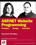ASP.Net Website Programming: Problem - Design - Solution (Programmer to Programmer)