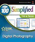Digital Photography Top 100 Simplified Tips & tricks 1st Edition