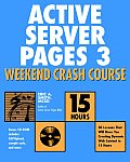 Active Server Pages 3 Weekend Crash Course