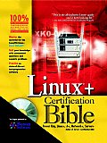 Linux+ Certification Bible with CDROM (Certification Bible)